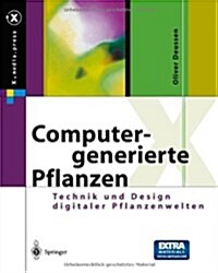 Computergenerierte Pflanzen: Technik Und Design Digitaler Pflanzenwelten (Paperback, Softcover Repri)