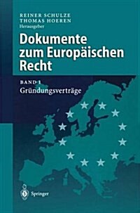 Dokumente Zum Europ?schen Recht: Band 1: Gr?dungsvertr?e (Paperback, Softcover Repri)