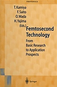 Femtosecond Technology: From Basic Research to Application Prospects (Paperback, Softcover Repri)