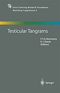 Testicular Tangrams: 12th European Workshop on Molecular and Cellular Endocrinology of the Testis (Paperback, Softcover Repri)