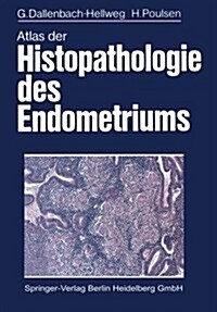 Atlas Der Histopathologie Des Endometriums (Paperback, Softcover Repri)