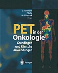 Pet in Der Onkologie: Grundlagen Und Klinische Anwendung (Paperback, Softcover Repri)