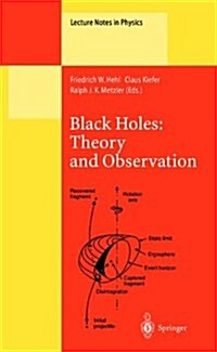 Black Holes: Theory and Observation: Proceedings of the 179th W.E. Heraeus Seminar Held at Bad Honnef, Germany, 18-22 August 1997 (Paperback, Softcover Repri)