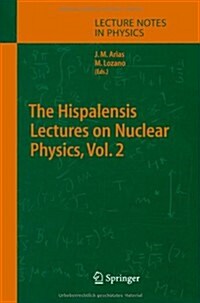 The Hispalensis Lectures on Nuclear Physics (Paperback, Softcover Repri)