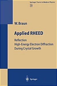 Applied Rheed: Reflection High-Energy Electron Diffraction During Crystal Growth (Paperback, Softcover Repri)
