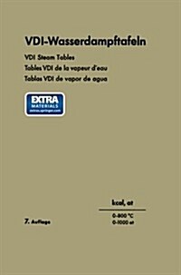 VDI-Wasserdampftafeln / VDI Steam Tables / Tables VDI de la Vapeur dEau / Tablas VDI de Vapor de Agua: Bis 800캽 Und 1000 at / Up to 800캽 and 1000 a (Paperback, 7, 7. Aufl. 1968.)