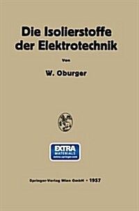 Die Isolierstoffe Der Elektrotechnik (Paperback, Softcover Repri)