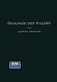 ?ologie Des Waldes: Mit Besonderer Ber?ksichtigung Des Deutschen Wirtschaftswaldes (Paperback, Softcover Repri)