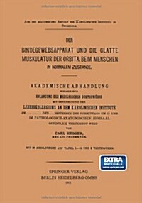 Der Bindegewebsapparat Und Die Glatte Muskulatur Der Orbita Beim Menschen in Normalem Zustande (Paperback, 1913)