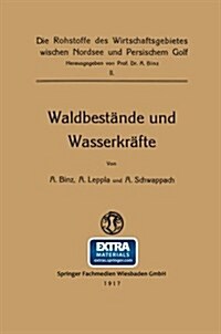 Waldbestande Und Wasserkrafte (Paperback, 1916 ed.)