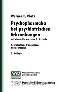 Psychopharmaka Bei Psychiatrischen Erkrankungen: Neuroleptika, Tranquilizer, Antidepressiva (Paperback, 3, 3. Aufl. 1996.)