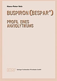 Buspiron (Bespar(r)) : Profil Eines Anxiolytikums (Paperback)