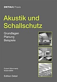 Akustik Und Schallschutz: Grundlagen, Planung, Beispiele (Hardcover, 1., Aufl.)