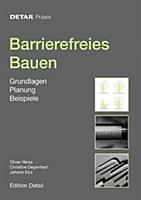 Barrierefreies Bauen: Grundlagen, Planung, Beispiele (Hardcover)