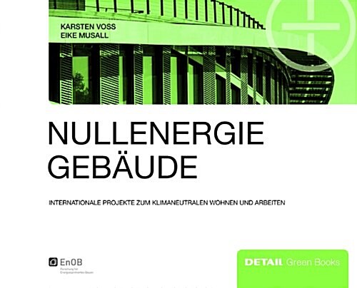 Nullenergiegeb?de: Klimaneutrales Wohnen Und Arbeiten Im Internationalen Vergleich (Hardcover)