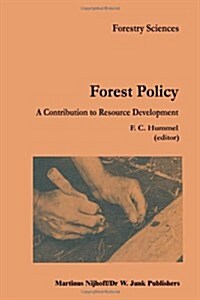 Forest Policy: A Contribution to Resource Development (Paperback, Softcover Repri)