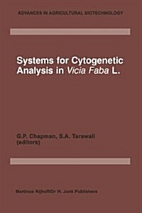 Systems for Cytogenetic Analysis in Vicia Faba L.: Proceedings of a Seminar in the EEC Programme of Coordination of Research on Plant Productivity, He (Paperback, Softcover Repri)