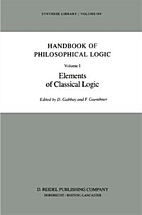 Handbook of Philosophical Logic: Volume I: Elements of Classical Logic (Paperback, Softcover Repri)