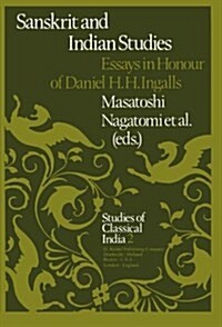 Sanskrit and Indian Studies: Essays in Honour of Daniel H.H. Ingalls (Paperback, Softcover Repri)