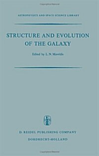 Structure and Evolution of the Galaxy: Proceedings of the NATO Advanced Study Institute Held in Athens, September 8-19, 1969 (Paperback, Softcover Repri)