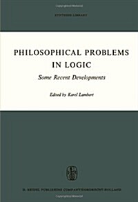 Philosophical Problems in Logic: Some Recent Developments (Paperback, Softcover Repri)