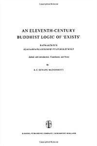 An Eleventh-Century Buddhist Logic of Exists: Ratnakīrtis Kṣaṇabhaṅgasiddhiḥ Vyatirekātmikā (Paperback, Softcover Repri)