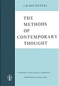 The Methods of Contemporary Thought: Translated from the German by Peter Caws (Paperback, Softcover Repri)