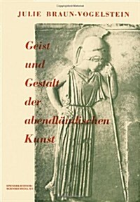 Geist Und Gestalt Der Abendl?dischen Kunst (Paperback, Softcover Repri)