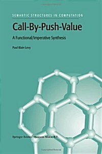 Call-By-Push-Value: A Functional/Imperative Synthesis (Paperback, 2003)