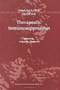 Therapeutic Immunosuppression (Paperback)