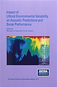 Impact of Littoral Environmental Variability on Acoustic Predictions and Sonar Performance (Paperback)