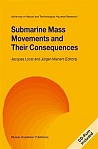Submarine Mass Movements and Their Consequences: 1st International Symposium (Paperback, Softcover Repri)