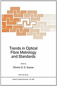 Trends in Optical Fibre Metrology and Standards (Paperback)