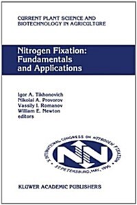 Nitrogen Fixation: Fundamentals and Applications: Proceedings of the 10th International Congress on Nitrogen Fixation, St. Petersburg, Russia, May 28- (Paperback, Softcover Repri)