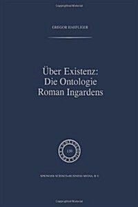 Uber Existenz: Die Ontologie Roman Ingardens (Paperback, 1994)