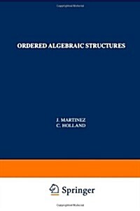 Ordered Algebraic Structures: The 1991 Conrad Conference (Paperback, Softcover Repri)