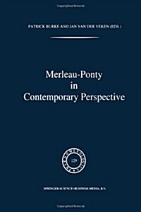 Merleau-Ponty in Contemporary Perspectives (Paperback, Softcover Repri)