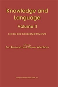 Knowledge and Language: Volume II Lexical and Conceptual Structure (Paperback, Softcover Repri)
