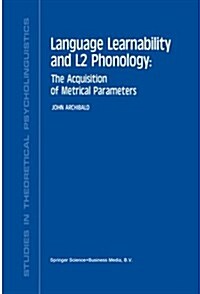 Language Learnability and L2 Phonology: The Acquisition of Metrical Parameters (Paperback, Softcover Repri)