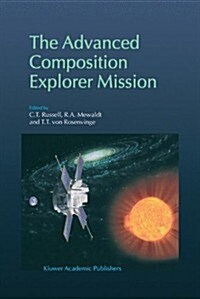 The Advanced Composition Explorer Mission (Paperback)