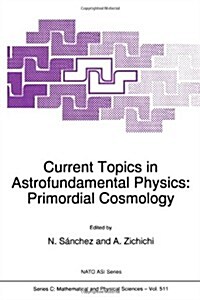 Current Topics in Astrofundamental Physics: Primordial Cosmology (Paperback, Softcover Repri)