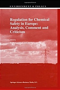 Regulation for Chemical Safety in Europe: Analysis, Comment and Criticism (Paperback, Softcover Repri)