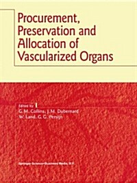 Procurement, Preservation and Allocation of Vascularized Organs (Paperback)