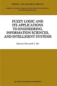 Fuzzy Logic and Its Applications to Engineering, Information Sciences, and Intelligent Systems (Paperback, 1995)