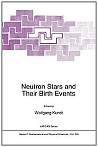 Neutron Stars and Their Birth Events (Paperback, Softcover Repri)