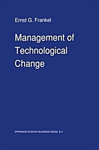 Management of Technological Change: The Great Challenge of Management for the Future (Paperback, Softcover Repri)