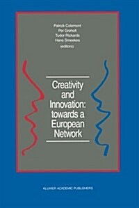 Creativity and Innovation: Towards a European Network: Report of the First European Conference on Creativity and Innovation, Network in Action, Orga (Paperback, Softcover Repri)