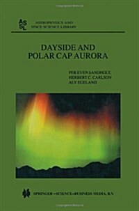 Dayside and Polar Cap Aurora (Paperback, Softcover Repri)