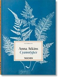 Anna Atkins. Cyanotypes. 45th Ed. (Hardcover)