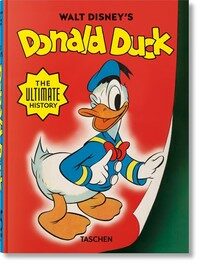 Walt Disney's Donald Duck. the Ultimate History. 45th Ed. (Hardcover)